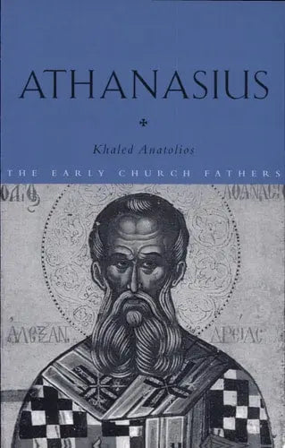 Athanasius by Khaled Anatolios 978-0415202039