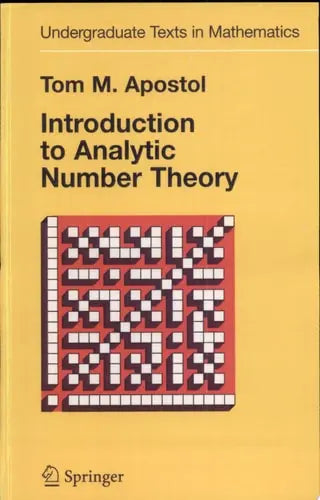 Introduction to Analytic Number Theory by Tom M. Apostol 978-0387901633