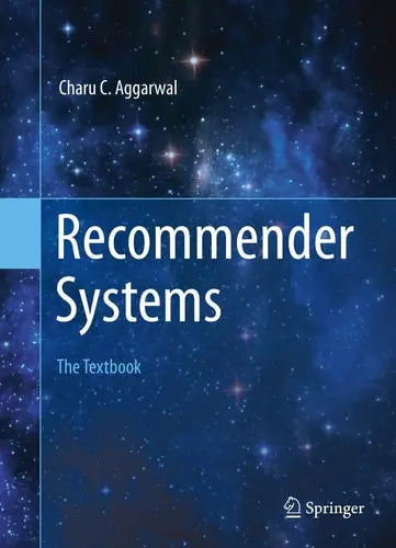 Recommender Systems The Textbook by Charu C. Aggarwal ISBN: 978-3319296579