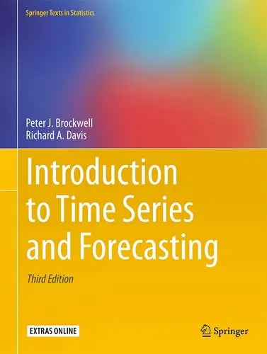 Introduction to Time Series and Forecasting by Peter J. Brockwell ISBN: 978-3319298528