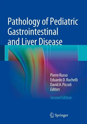 Pathology of Pediatric Gastrointestinal and Liver Disease by Pierre Russo ISBN: 978-3642540523
