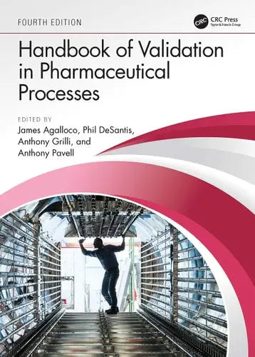Handbook of Validation in Pharmaceutical Processes by James P. Agalloco 978-0367754297