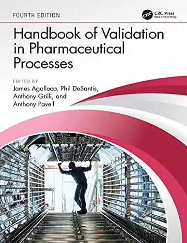Handbook of Validation in Pharmaceutical Processes by James P. Agalloco 978-0367756062