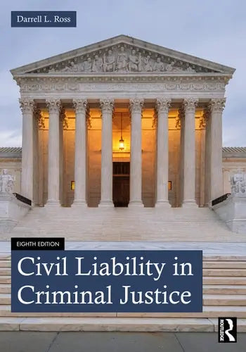 Civil Liability in Criminal Justice by Darrell L. Ross 978-0367768669