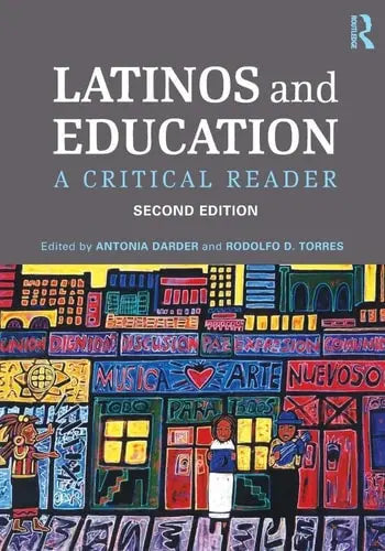 Latinos and Education A Critical Reader by Antonia Darder 978-0415537100