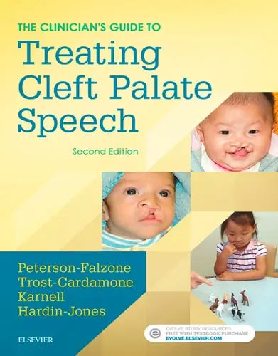The Clinician's Guide to Treating Cleft Palate Speech by Sally J. Peterson-Falzone 2nd Edition ISBN 9780323339346