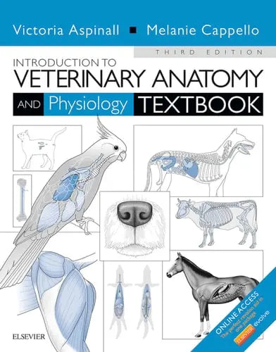 Introduction to Veterinary Anatomy and Physiology Textbook by Victoria Aspinall 978-0702057359