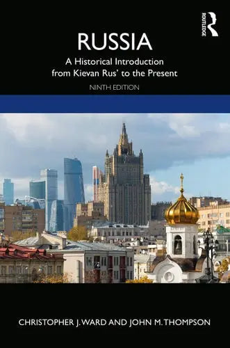 Russia A Historical Introduction from Kievan Rus' to the Present by Christopher J. Ward 978-0367858872