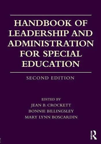 Handbook of Leadership and Administration for Special Education by Jean B. Crockett 978-0415787154