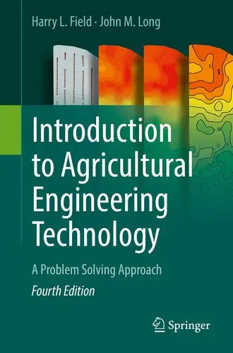 Introduction to Agricultural Engineering Technology A Problem Solving Approach by Harry L. Field ISBN 978-3319696782