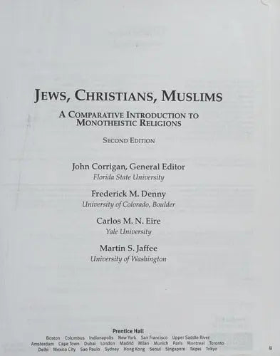 Jews, Christians, Muslims A Comparative Introduction to Monotheistic Religions by Frederick Mathewson Denny 2nd Edition ISBN 9780205018253