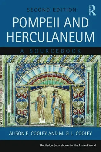 Pompeii and Herculaneum A Sourcebook by Alison Cooley 978-0415666800