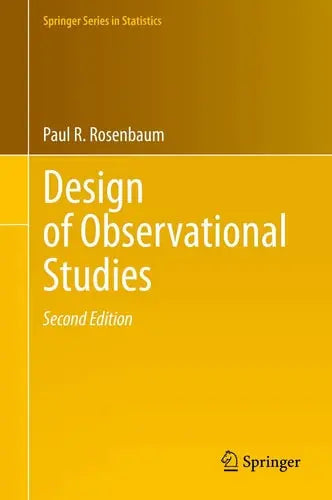 Design of Observational Studies by Paul R. Rosenbaum ISBN: 978-3030464042