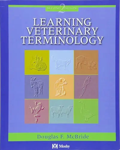 Learning Veterinary Terminology by Douglas F. McBride 2nd Edition ISBN 9780323013291