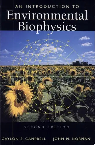 An Introduction to Environmental Biophysics by Gaylon S. Campbell 978-0387949376
