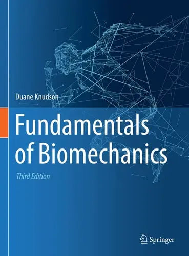 Fundamentals of Biomechanics by Duane Knudson ISBN: 978-3030518370