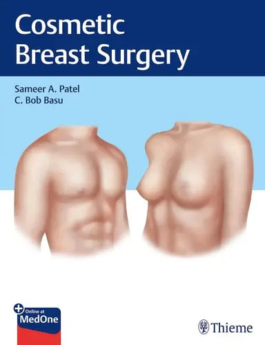Cosmetic Breast Surgery by Sameer A. Patel ISBN: 978-1626235281