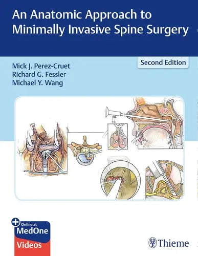 An Anatomic Approach to Minimally Invasive Spine Surgery by Mick J. Perez-Cruet ISBN: 978-1626236431