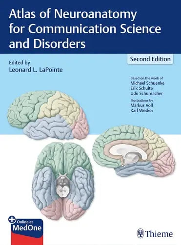 Atlas of Neuroanatomy for Communication Science and Disorders by Leonard L. LaPointe ISBN: 978-1626238756