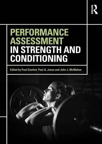 Performance Assessment in Strength and Conditioning by Paul Comfort 978-0415789387