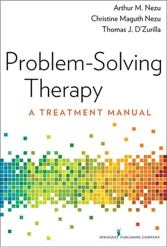 Problem-Solving Therapy A Treatment Manual by Arthur M. Nezu 978-0826109408