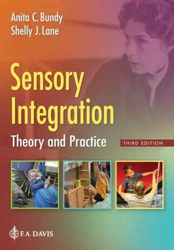Sensory Integration Theory and Practice by Anita C. Bundy 978-0803646063