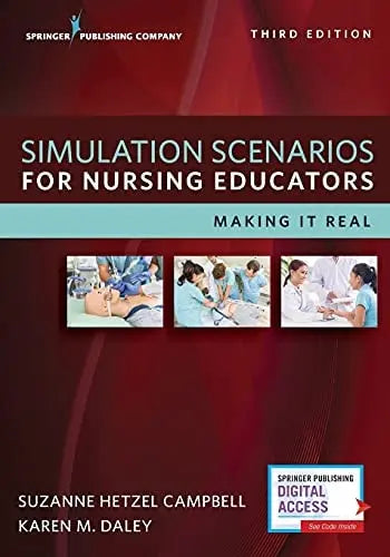 Simulation Scenarios for Nursing Educators Making it Real by Suzanne Hetzel Campbell 978-0826119360