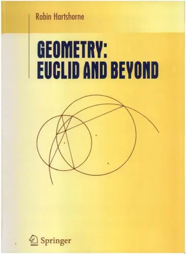 Geometry: Euclid and Beyond by Robin Hartshorne 978-0387986500