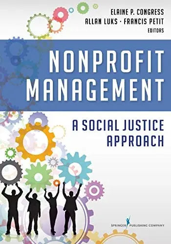 Nonprofit Management A Social Justice Approach by Elaine Piller Congress 978-0826127372