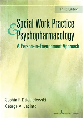 Social Work Practice and Psycho, 3e A Person-in-Environment Approach by Sophia Dziegielewski 978-0826130396