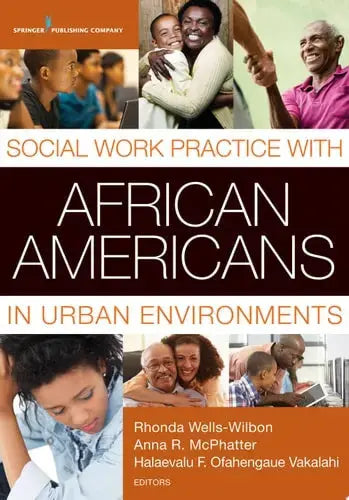 Social Work Practice with African Americans in Urban Environments by Rhonda Wells-Wilbon 978-0826130747