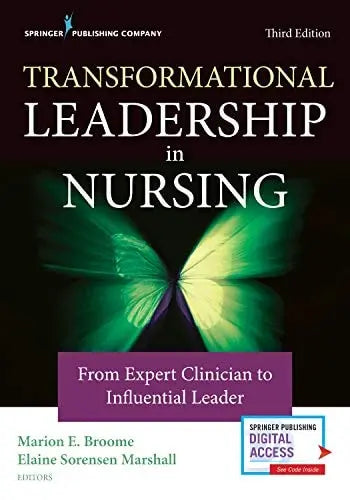 Transformational Leadership in Nursing From Expert Clinician to Influential Leader by Elaine S. Marshall 978-0826135049