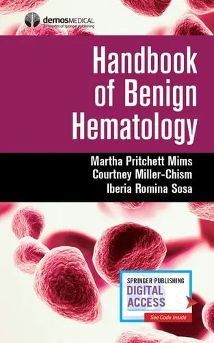 Handbook of Benign Hematology by Martha Pritchett Mims ISBN: 978-0826149862