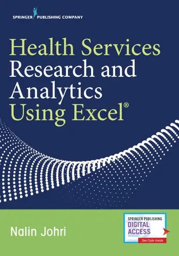 Health Services Research and Analytics Using Excel by Nalin Johri ISBN 978-0826150271