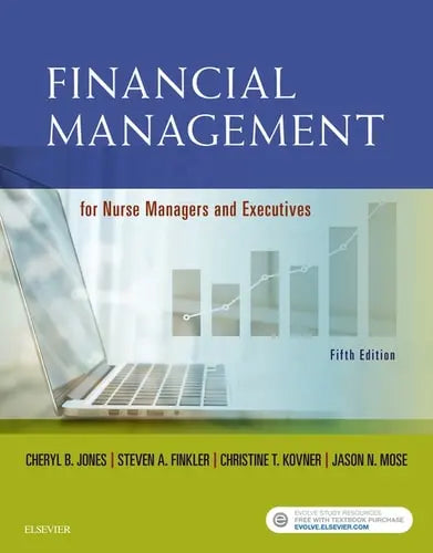Financial Management for Nurse Managers and Executives by Cheryl Bland Jones 5th Edition ISBN 9780323415163