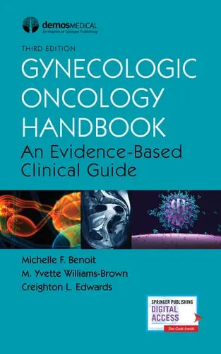 Gynecologic Oncology Handbook An Evidence-Based Clinical Guide by Michelle Benoit ISBN: 978-0826155979