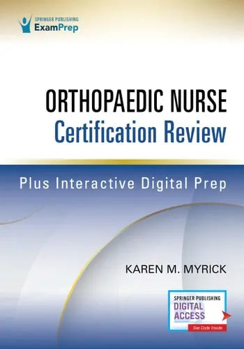 Orthopaedic Nurse Certification Review by Karen M. Myrick ISBN: 978-0826156518