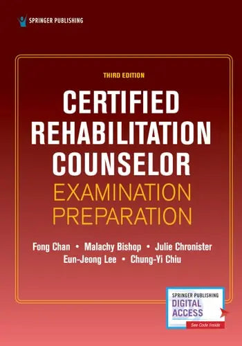 Certified Rehabilitation Counselor Examination Preparation by Fong Chan ISBN: 978-0826158246