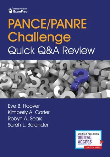 PANCE/PANRE Challenge Quick Q&A Review by Eve Hoover ISBN: 978-0826158628