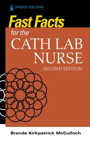 Fast Facts for the Cath Lab Nurse by Brenda McCulloch ISBN: 978-0826162892