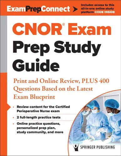 CNOR (R) Exam Prep Study Guide Print and Online Review, PLUS 400 Questions Based on the Latest ExamBlueprint by Springer Publishing Company ISBN: 978-0826165763