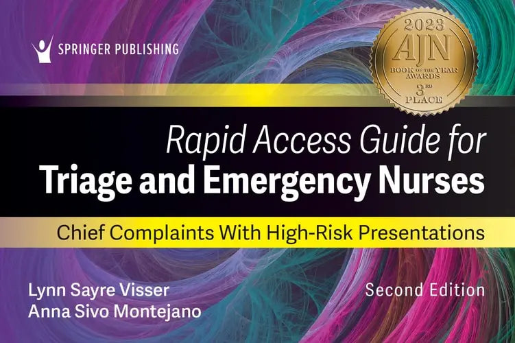 Rapid Access Guide for Triage and Emergency Nurses Chief Complaints with High-Risk Presentations by Lynn Sayre Visser ISBN: 978-0826169754