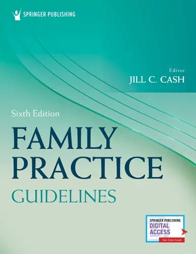 Family Practice Guidelines by Jill C. Cash ISBN: 978-0826173546