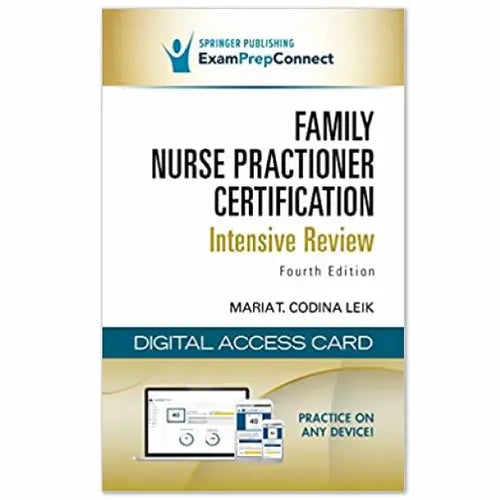 Family Nurse Practitioner Certification Intensive Review, Fourth Edition ISBN: 978-0826175267