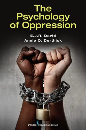 The Psychology of Oppression by Eric John Ramos David ISBN: 978-0826178169