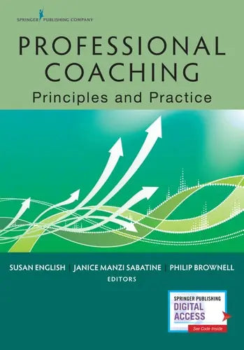 Professional Coaching Principles and Practice by Susan English ISBN: 978-0826180087