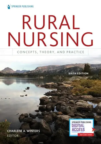 Rural Nursing Concepts, Theory, and Practice by Charlene A. Winters ISBN: 978-0826183637