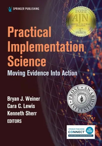 Practical Implementation Science Moving Evidence Into Action by Bryan Jeffrey Weiner ISBN: 978-0826186928