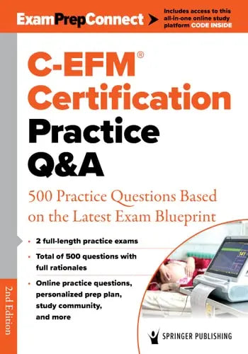 C-Efm® Certification Practice Q&A 500 Practice Questions Based on the Latest Exam Blueprint by Springer Publishing Company ISBN: 978-0826190130