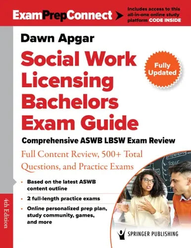 Social Work Licensing Bachelors Exam Guide Comprehensive ASWB LBSW Exam Review with Full Content Review, 500+ Total Questions, and Practice Exams by Dawn Apgar ISBN: 978-0826192721